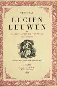 Cover of Lucien Leuwen; ou, l'Amarante et le Noir. Tome Premier