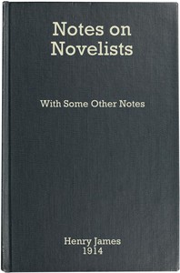 Cover of Notes on Novelists, with Some Other Notes