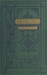 Cover of Wings and Stings: A Tale for the Young