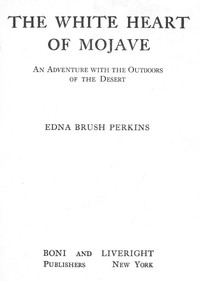 Cover of The White Heart of Mojave: An Adventure with the Outdoors of the Desert