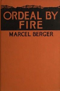 Cover of The Ordeal by Fire By a Sergeant in the French Army