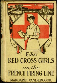 Cover of The Red Cross Girls on the French Firing Line