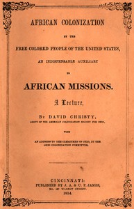Cover of African Colonization by the Free Colored People of the United States, an Indispensable Auxiliary to African Missions. A Lecture