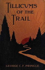 Cover of Tillicums of the Trail Being Klondike Yarns Told to Canadian Soldiers Overseas by a Sourdough Padre