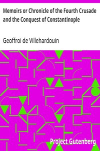 Cover of Memoirs or Chronicle of the Fourth Crusade and the Conquest of Constantinople