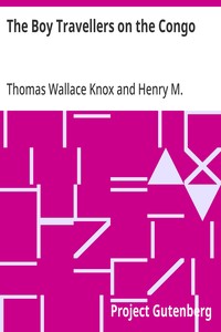 Cover of The Boy Travellers on the Congo Adventures of Two Youths in a Journey with Henry M. Stanley "Through the Dark Continent"