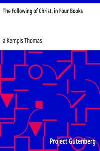 Cover of The Following of Christ, in Four Books Translated from the Original Latin of Thomas a Kempis