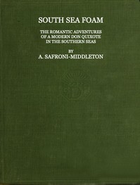 Cover of South Sea Foam The romantic adventures of a modern Don Quixote in the southern seas
