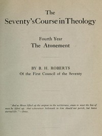 Cover of The Seventy's Course in Theology, Fourth Year The Atonement