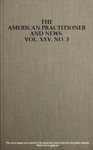 Cover of The American Practitioner and News. Vol. XXV. No. 3. Feb. 1, 1898 A Semi-Monthly Journal of Medicine and Surgery