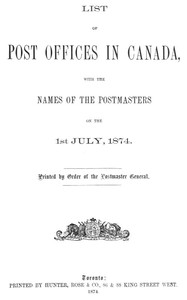 Cover of List of post offices in Canada, with the names of the postmasters ... 1874