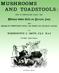 Cover of Mushroom and Toadstools How to Distinguish Easily the Differences Between Edible and Poisonous Fungi