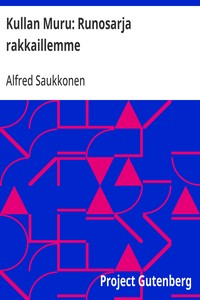 Cover of Kullan Muru: Runosarja rakkaillemme