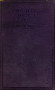 Cover of Aromatics and the Soul: A Study of Smells