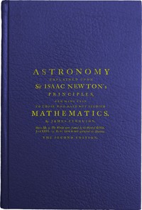 Cover of Astronomy Explained Upon Sir Isaac Newton's Principles And made easy to those who have not studied mathematics