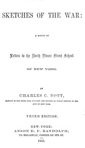Cover of Sketches of the War A Series of Letters to the North Moore Street School of New York