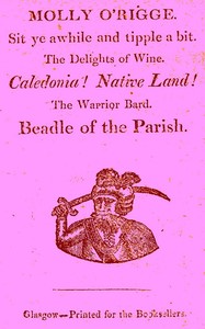 Cover of Molly O'Rigge Sit Ye Awhile and Tipple a Bit. The Delights of Wine. Caledonia! Native Land! The Warrior Bard. Beadle of the Parish.
