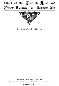Cover of Work of the Colored Law and Order League, Baltimore, Md.