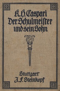 Cover of Der Schulmeister und sein Sohn Eine Erzählung aus dem dreißigjährigen Kriege