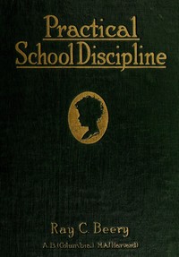 Cover of Practical school discipline : $b Introductory course