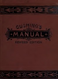 Cover of Manual of Parliamentary Practice Rules of Proceeding and Debate in Deliberative Assemblies