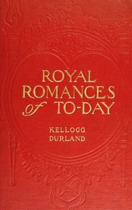 Cover of Royal Romances of To-day