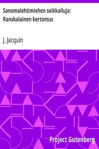 Cover of Sanomalehtimiehen seikkailuja: Ranskalainen kertomus