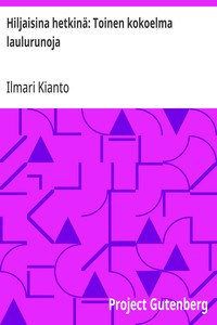 Cover of Hiljaisina hetkinä: Toinen kokoelma laulurunoja