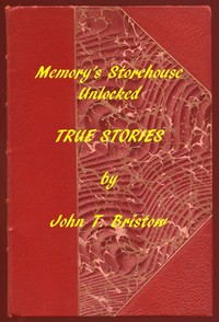 Cover of Memory's Storehouse Unlocked, True Stories Pioneer Days In Wetmore and Northeast Kansas