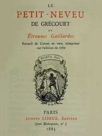 Cover of Le petit-neveu de Grécourt, ou, Étrennes gaillardes Recueil de Contes en vers, réimprimés sur l'édition de 1782