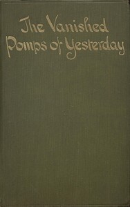 Cover of The Vanished Pomps of Yesterday Being Some Random Reminiscences of a British Diplomat