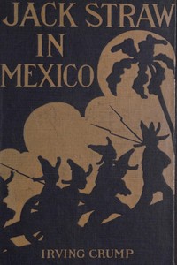 Cover of Jack Straw in Mexico: How the Engineers Defended the Great Hydro-Electric Plant