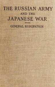 Cover of The Russian Army and the Japanese War, Vol. 2 (of 2) Being Historical and Critical Comments on the Military Policy and Power of Russia and on the Campaign in the Far East