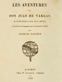 Cover of Les aventures de Don Juan de Vargas, racontées par lui-même Traduites de l'espagnol sur le manuscrit inédit par Charles Navarin