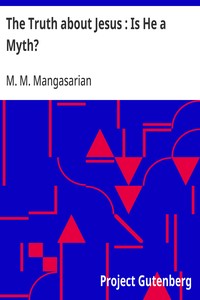 Cover of The Truth about Jesus : Is He a Myth?
