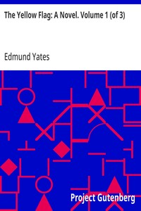 Cover of The Yellow Flag: A Novel. Volume 1 (of 3)