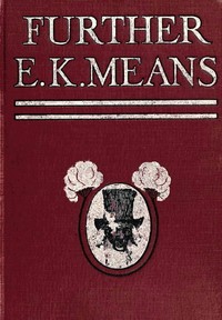 Cover of Further E. K. Means Is This a Title? It Is Not. It Is the Name of a Writer of Negro Stories, Who Has Made Himself So Completely the Writer of Negro Stories That This Third Book, Like the First and Second, Needs No Title