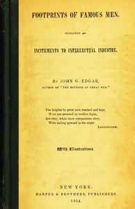 Cover of Footprints of Famous Men: Designed as Incitements to Intellectual Industry