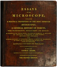 Cover of Essays on the Microscope Containing a Practical Description of the Most Improved Microscopes, a General History of Insects, etc., etc.
