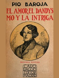 Cover of El amor, el dandysmo y la intriga