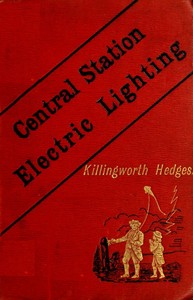 Cover of Central-Station Electric Lighting With Notes on the Methods Used for the Distribution of Electricity