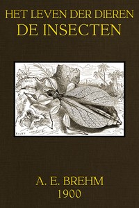 Cover of Het Leven der Dieren, Deel 3, Hoofdstuk 04: De Insecten