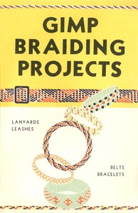 Cover of Gimp Braiding Projects
