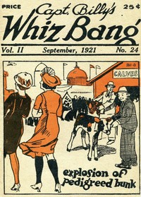 Cover of Captain Billy's Whiz Bang, Vol. 2, No. 24, September, 1921 America's Magazine of Wit, Humor and Filosophy
