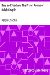 Cover of Bars and Shadows: The Prison Poems of Ralph Chaplin