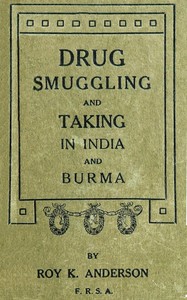 Cover of Drug Smuggling and Taking in India and Burma