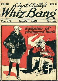 Cover of Captain Billy's Whiz Bang, Vol. 3, No. 25, October, 1921 America's Magazine of Wit, Humor and Filosophy