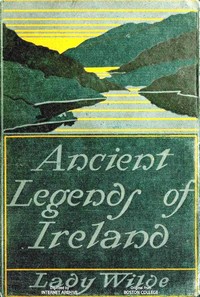 Cover of Ancient legends, Mystic Charms & Superstitions of Ireland With sketches of the Irish past