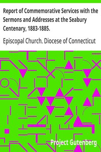 Cover of Report of Commemorative Services with the Sermons and Addresses at the Seabury Centenary, 1883-1885.