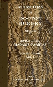 Cover of Memoirs of Doctor Burney (Vol. 1 of 3) Arranged from his own manuscripts, from family papers, and from personal recollections by his daughter, Madame d'Arblay